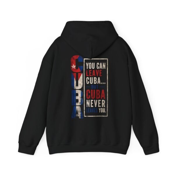 Cuba Pride Hoodie – 'You Can Leave Cuba… But Cuba Never Leaves You'